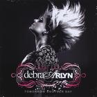 Debra Arlyn - Tomorrow Another Day