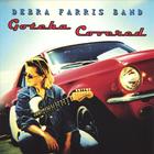 Debra Farris Band - Gotcha Covered