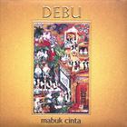 Debu - Mabuk Cinta (Drunk with Love)