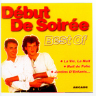 Début De Soirée - The Best Of Debut De Soiree