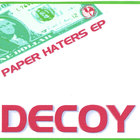 Decoy - Paper Haters Ep