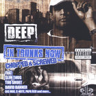 Deep - In Trunks Now  -  Chopped And Screwed
