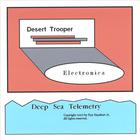 Deep Sea Telemetry - Desert Trooper