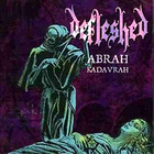 Defleshed - Abrah Kadavrah