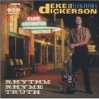 Deke Dickerson - Rhythm, Rhyme & Truth