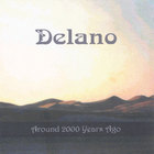 Delano - Around 2000 Years Ago