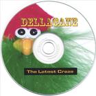 Dellacane - The Latest Craze