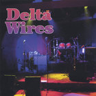 Delta Wires - them that's got