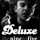 Deluxe - The Nine To Five