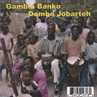 Dembo Jobarteh - Gambia Banko