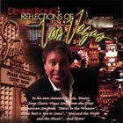 Dennis Bono - Reflections of Las Vegas