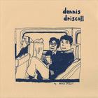 Dennis Driscoll - I Hardly Ever See You Ep