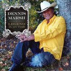 Dennis Marsh - Legend In My Time