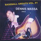 Dennis Massa - Baseball Greats Vol. #1