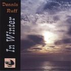 Dennis Ruff - In Winter