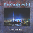 Dennis Ruff - Piano Sonatas Nos. 1-4