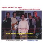 Dennis Warren's Full Metal Revolutionary Jazz Ensemble - Live @ Zeitgeist Gallery