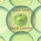 Derek Coombs - Apple Juice