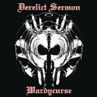 Derelict Sermon - Wardycurse