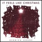Derrick Horne - It Feels Like Christmas