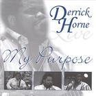 Derrick Horne - Live...My Purpose