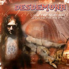 Desdemona - Look For Yourself (A Tale Of Love And Pride)