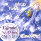 Desert Wind - Kabbalah Shekhinah: Restoring the Balance