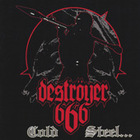 Deströyer 666 - Cold Steel... For An Iron Age