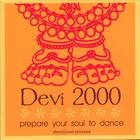 Devi 2000 - Prepare Your Soul To Dance