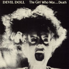 Devil Doll - The Girl Who Was... Death