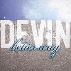 Devin - Better Way