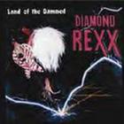 Diamond Rexx - Land of the Damned