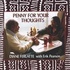 Diane Ferlatte - Penny For Your Thoughts