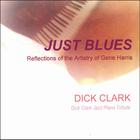 JUST BLUES, Reflections of the Artistry of Gene Harris