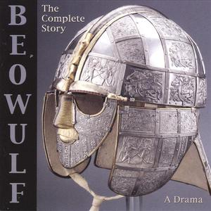 Beowulf: The Complete Story--A Drama