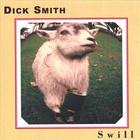 Dick Smith - Swill
