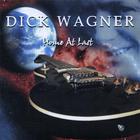 Dick Wagner - Home At Last