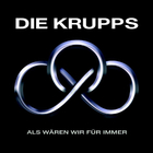 Die Krupps - Als Waren Wir Fur Immer (EP)