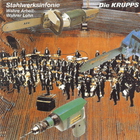 Die Krupps - Stahlwerksinfonie & Wahre Arbeit Wahrer Lohn