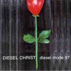 Diesel Christ - Diesel Mode 97