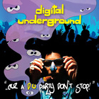Digital underground - ..Cuz A D.U. Party Don't Stop!
