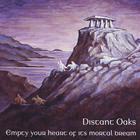 Distant Oaks - Empty Your Heart of its Mortal Dream