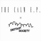 Distant Society - The Calm E.P.