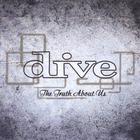 Dive - The Truth About Us