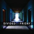 Divided By Friday - The Constant