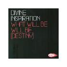 Divine Inspiration - What Will Be Will Be (Destiny) (UK Single)