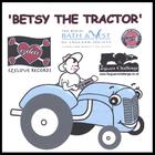 Betsy the Tractor