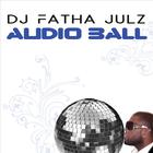 DJ Fatha Julz - Audio Ball