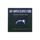 DJ Quicksilver - Escape 2 Planet Love