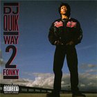 DJ Quik - Way 2 fonky
